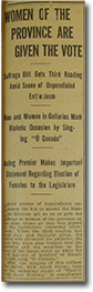 article titled “Women of the Province are Given the Vote: Suffrage Bill Gets Third Reading Amid Scene of Unparalleled Enthusiasm” from Manitoba Free Press, January 28, 1916