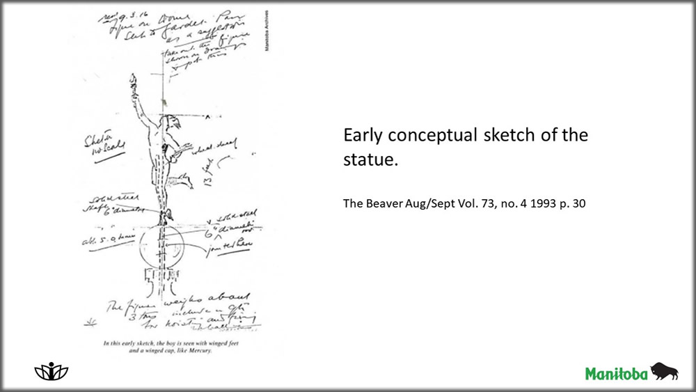 Early conceptual sketch of the statue. The Beaver Aug/Sept Vol. 73, no. 4 1993 p. 30
