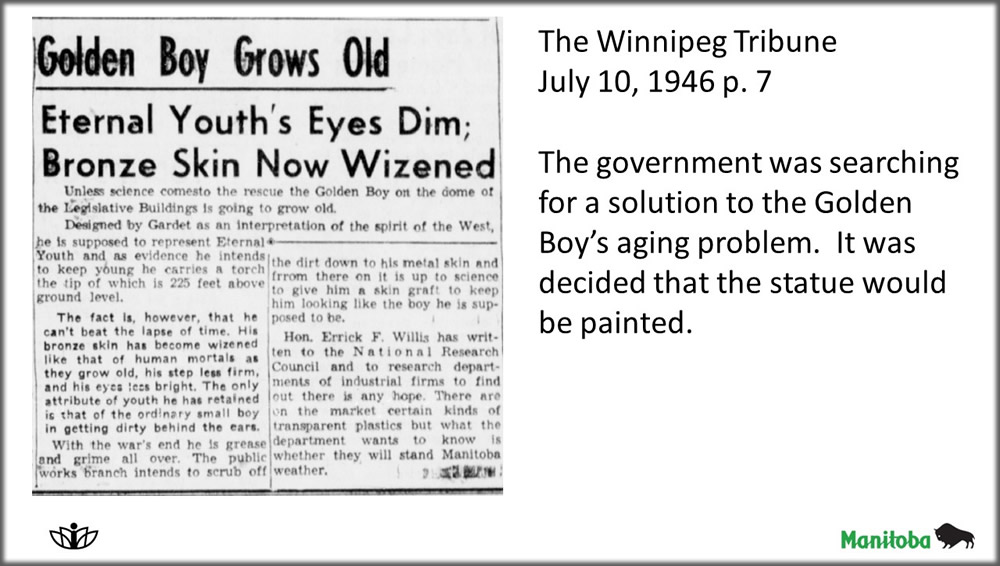The government was searching for a solution to the Golden Boy's aging problem.  It was decided that the statue would be painted.
