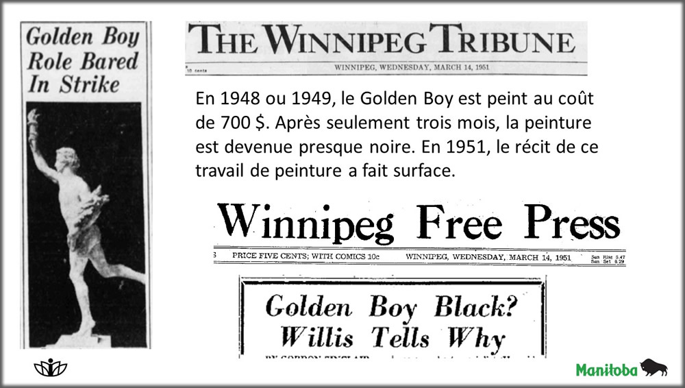 En 1948 ou 1949, le Golden Boy est peint au coût de 700 $. Après seulement trois mois, la peinture est devenue presque noire. En 1951, le récit de ce travail de peinture a fait surface.